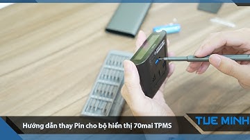 Hướng dẫn thay Pin bộ hiển thị cảm biến áp suất lốp 70mai TPMS