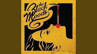 Video thumbnail of "Black Moods - Bella Donna"