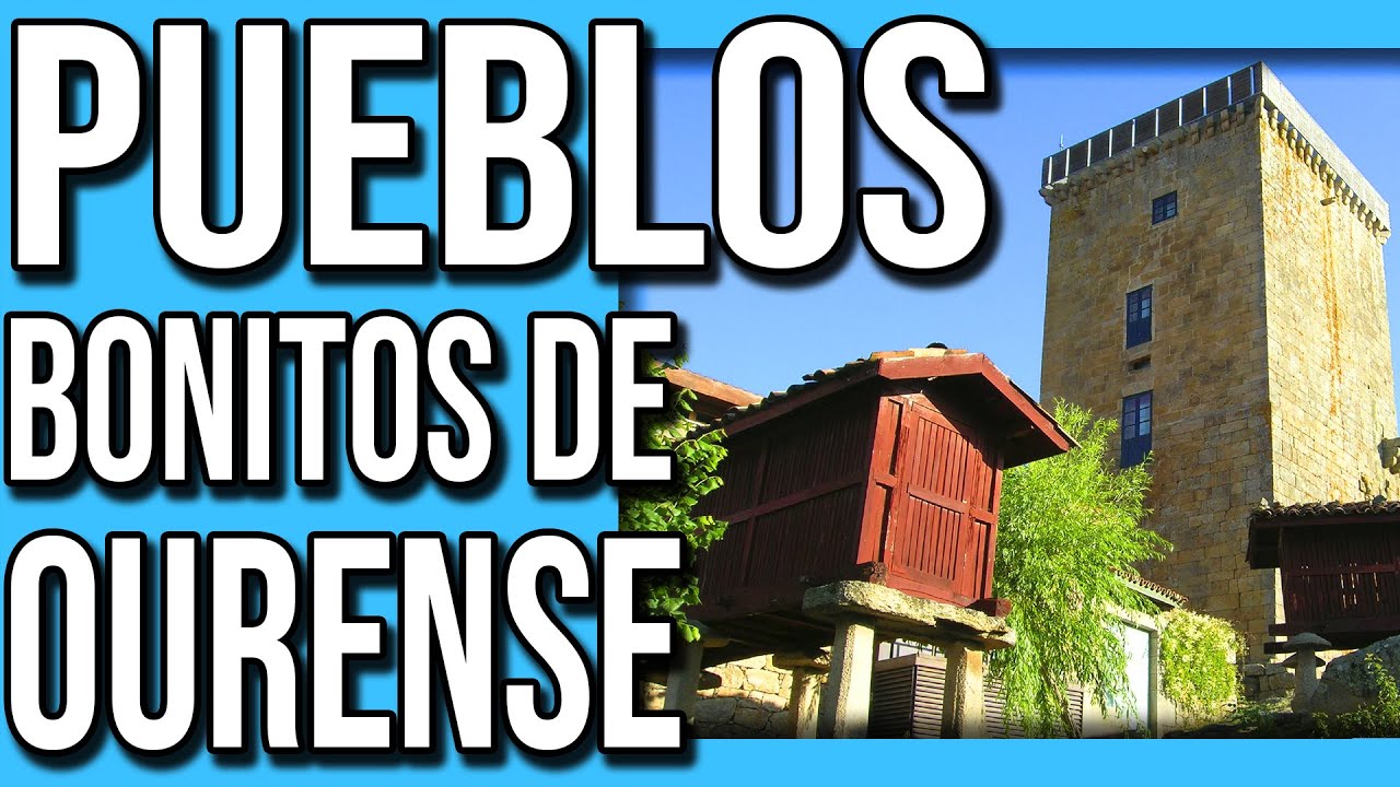 ➡️✅✅ MEJORES PUEBLOS de OURENSE ➡️ (Galicia, Norte de España) ✅✅⬅️ Qué ver provincia OURENSE ❤️❤️