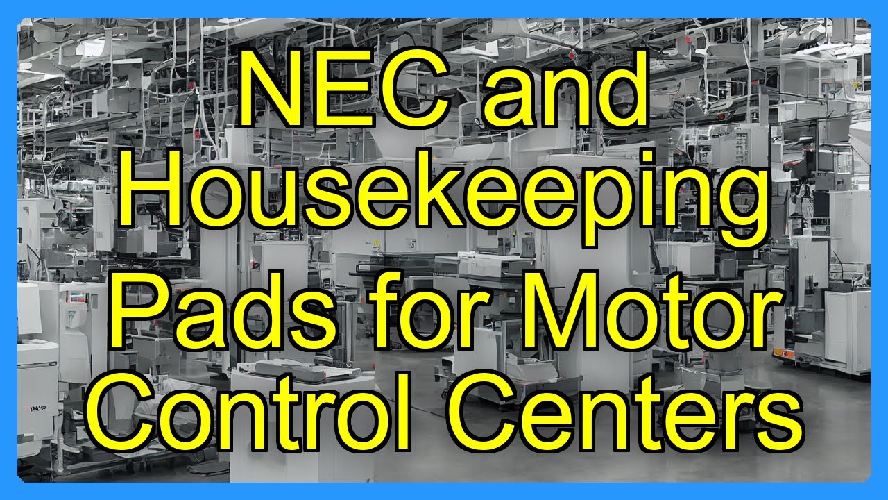 Housekeeping Pad Railing NEC and Housekeeping Pads for Motor Control Centers - YouTube