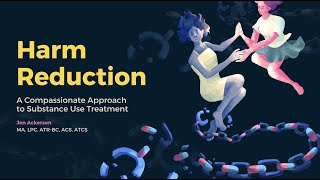 Harm Reduction: A Compassionate Approach to Substance Use Treatment