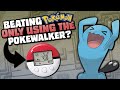 HOW EASILY CAN YOU BEAT POKEMON HG/SS WITH ONLY POKEWALKER POKEMON?