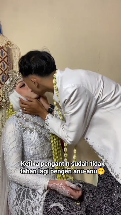pengantin viral sudah tidak tahan‼️#pengantinviral #pengantin #wedding #viraltiktok #salahmusendiri