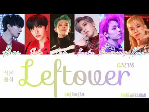 [AZE] ONEUS(원어스) - Leftover (식은 음식)(+Han/Rom)