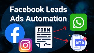 Send WhatsApp Messages or SMS To Instant Form Leads From Facebook Ads: Chatbot Tutorial Guide screenshot 3