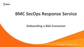 BMC SecOps Response - Onboarding a BSA Connector