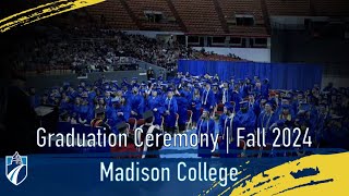 Graduation Ceremony of Fall 2024 | Madison College