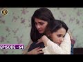 Bharaas Episode 64 - Dur e Fishan - Top Pakistani Dramas