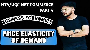 #4 Price Elasticity of demand | business economics | ugc/nta net |