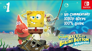 SpongeBob SquarePants: Battle for Bikini Bottom - Rehydrated | 100% | Part 1 (No Commentary)