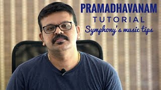 Pramadhavanam|Tutorial|Symphony’s Music Tips