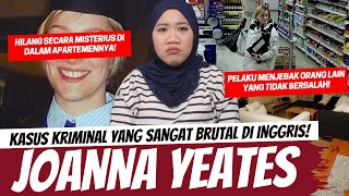 KASUS YG MENGHEBOHKAN INGGRIS - JOANNA YEATES