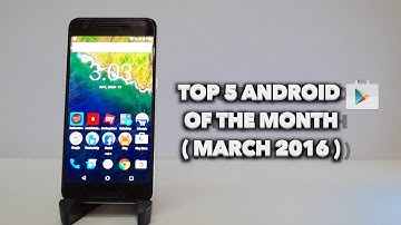 Top 5 Android Apps of the Month (March 2016)
