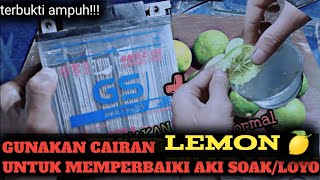 Sebelum memperbaiki aki soak / aki rusak, ada baiknya kenali dahulu ciri-cirinya