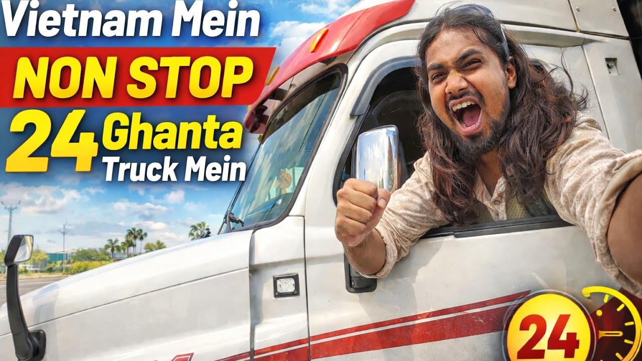 Vietnam Ke Gaon Se Shehar – 24 Ghanta Truck Safar !! Vietnam Vlog !! Ep- 354