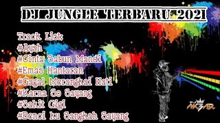 DUGEM JUNGLE TERBARU VIRAL 2021 || AYAH X CINTA SABUN MANDI || MELINTIR BOSKU LAGUNYA !!!!