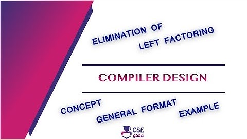 Elimination of Left Factoring | Syntax Analyzer | Lec 35 | #Compiler Design