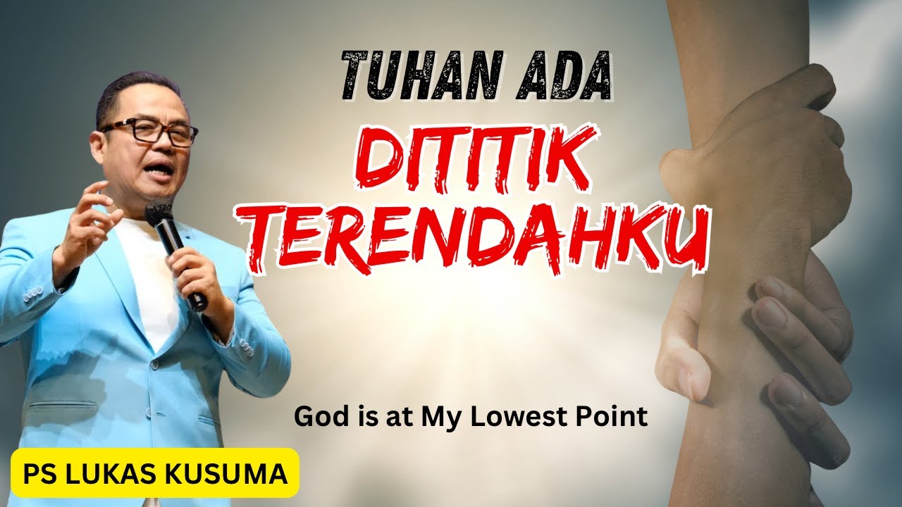 TUHAN ADA DITITIK TERENDAHKU || Ps Lukas Kusuma || #khotbah #kristen #viralvideo