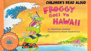 Froggy Goes to Hawaii by Jonathan London | Children's Book Read Aloud