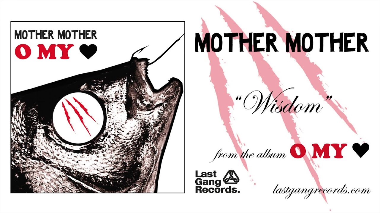 Watch Mother Mother - Wisdom on YouTube Watch Mother Mother - Wisdom on YouTube