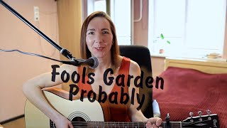 Fools Garden - Probably | Кавер от Серебряночки