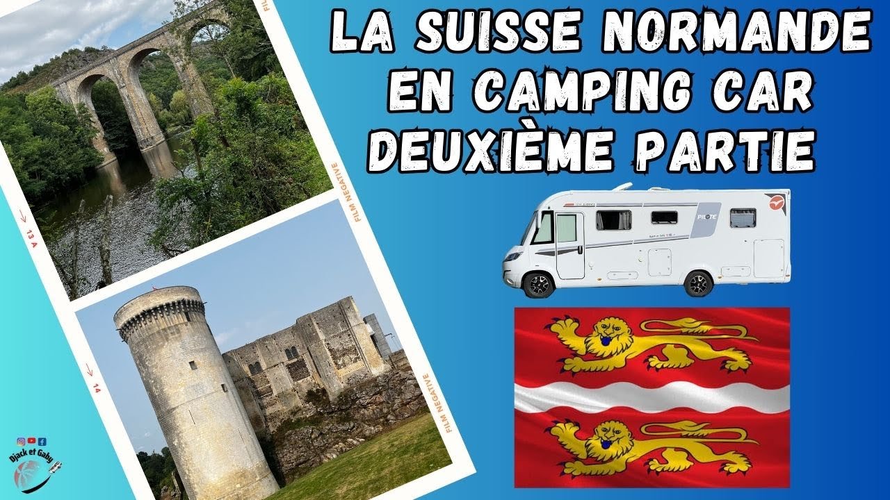 Découvrez la Suisse Normande en camping car (Deuxième partie) #58 #normandie #campingcar #vanlife