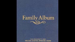 GOULD Family Album Suite: Horseless Carriage Galop - 'The President's Own' U.S. Marine Band