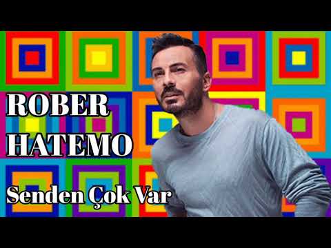 Rober Hatemo - Senden Çok Var