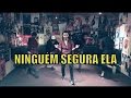 Ninguém Segura ela- Biel ( COREOGRAFIA )