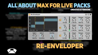All About Max for Live Packs - Re-Enveloper | Creative Extensions