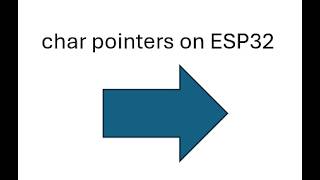 Famous char array vs. char pointer on ESP32 Wealth