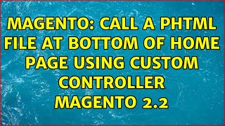 Magento: Call a phtml file at bottom of home page using custom controller Magento 2.2