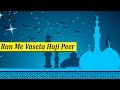 Ran me vaseta haji peer  best of haji pir  kutchi folk song