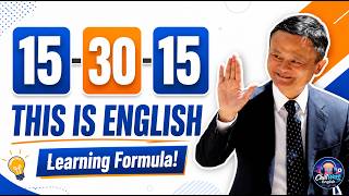 🔥 15 | 30 | 15 Inspired by Jack Ma | The English Learning Formula That Works