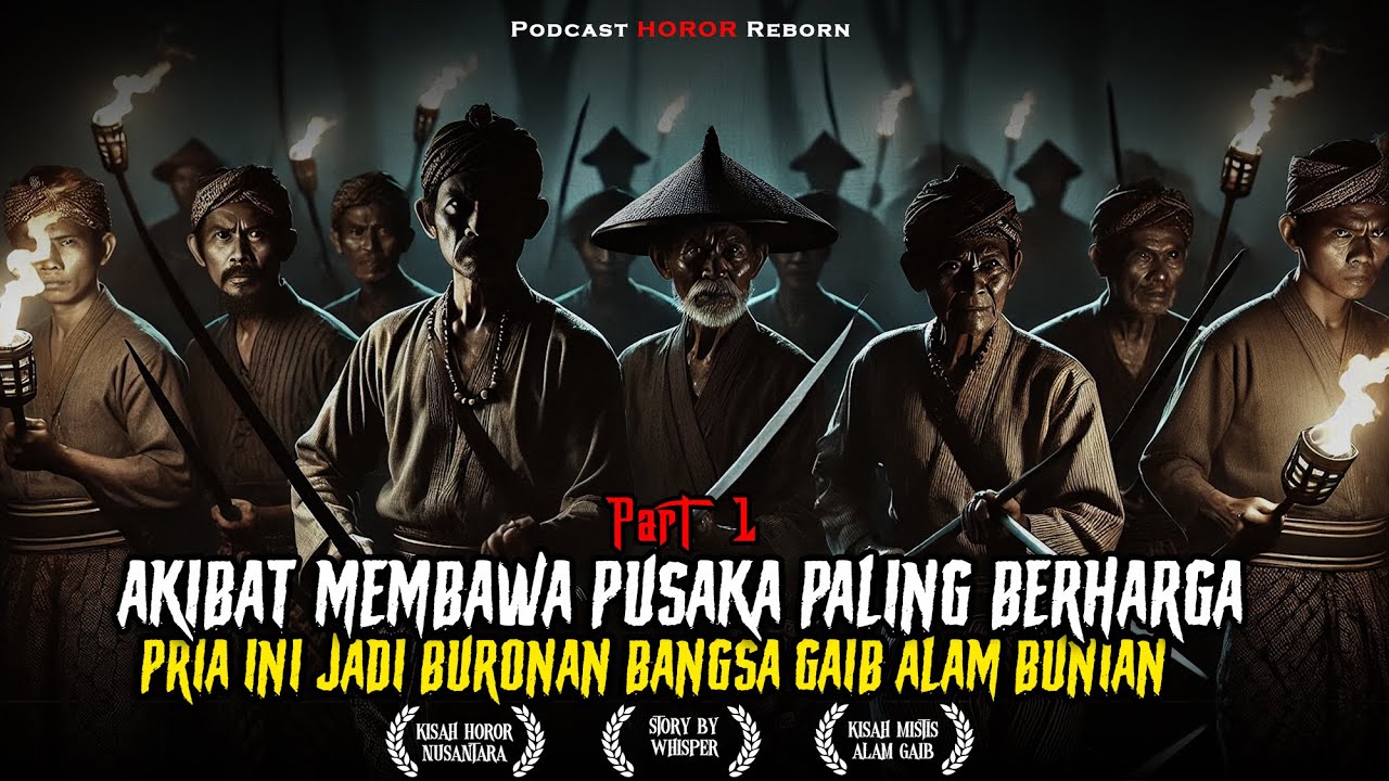 PART 1 | AKIBAT MENGAMBIL PUSAKA BANGSA BUNIAN JADI BURONAN ‼