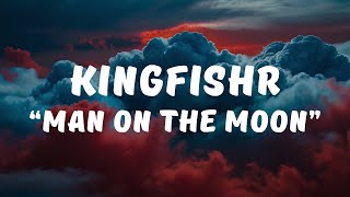 Kingfishr - Man On The Moon (Lyrics / Lyrics Video)