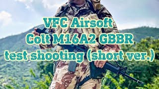 VFC Airsoft Colt M16A2 GBBR test shooting (Semi-Auto/3rds Burst/Blank Shooting) short version.
