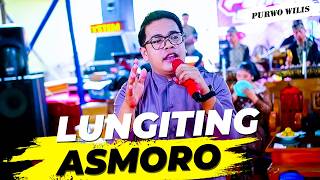 Lungiting Asmoro - Atim Satus - Campursari PURWO WILIS Wonogiri