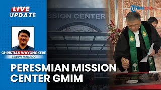 Tonggak Sejarah Baru Lahir di GMIM dalam Proses Peresmian Mission Center di Manado Sulawesi Utara