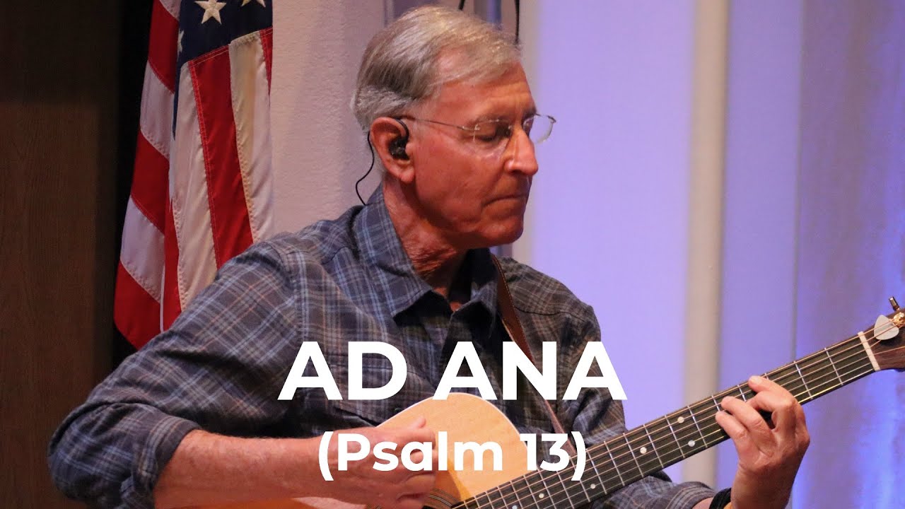“Ad Ana” (Psalm 13) by Jim White and Shuvah Yisrael Worship (April 6, 2022)