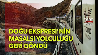 Doğu Ekspresi 21 Ay Sonra Geri Döndü, Seferler Başladı - Tgrt Haber