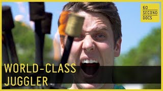 World-Class Juggler // 60 Second Docs