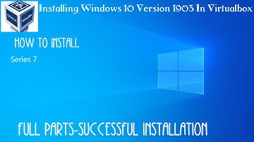 OBS Virtualbox Windows 10 1903 How to install FULL PARTS