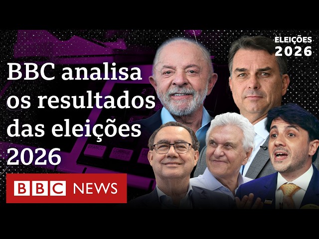 Eleições 2026: programa especial da BBC News Brasil analisa resultados do 1º turno