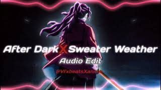 After Dark X Sweater Weather [edit audio] @vfxbeatsxanime842