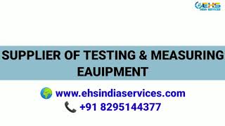Ehs India Services - Supply Of Testing And Measuring Equipment
