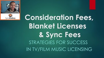 Consideration, Blanket & Sync Fees [Sync Academy Tutorial]