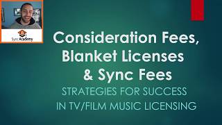 Consideration, Blanket & Sync Fees [Sync Academy Tutorial]