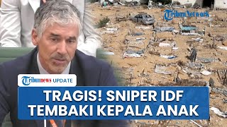 Terungkap! Bukti Nyata Kejamnya Penembak Jitu Israel, Sengaja Targetkan Kepala Anak-anak di Gaza