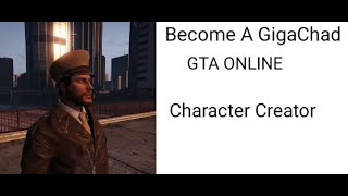 GigaChad Character Tutorial | GTA Character Creator